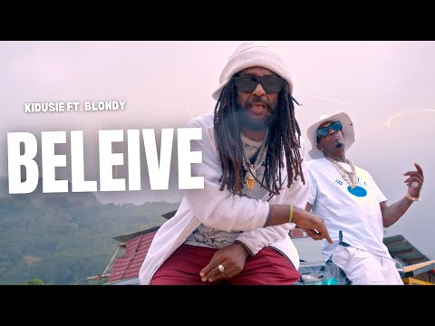 KIDUSIE FT.  BLONDY - BELEIVE (OFFICIAL VIDEO CLIP)