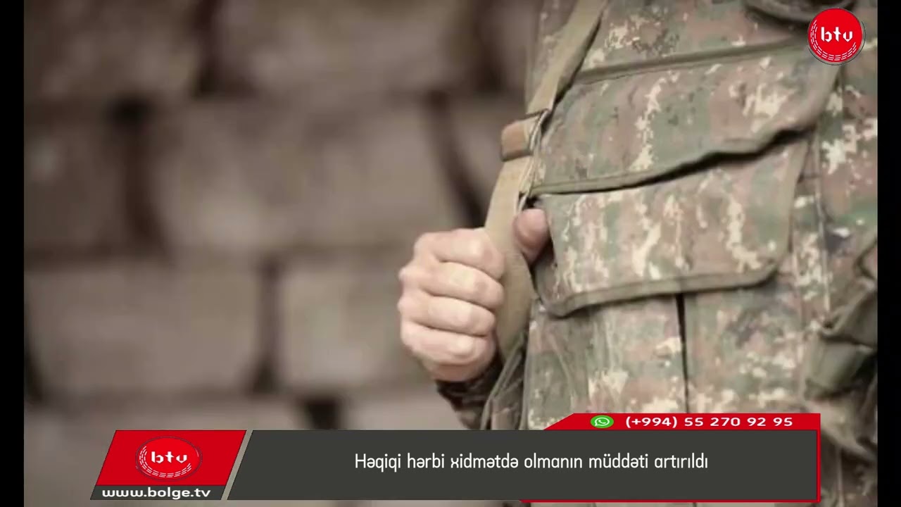 Həqiqi hərbi xidmətdə olmanın müddəti artırıldı