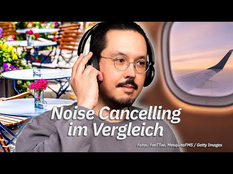 Noise Cancelling im Test: So leise hören sich ANC-Kopfhörer an (2022)