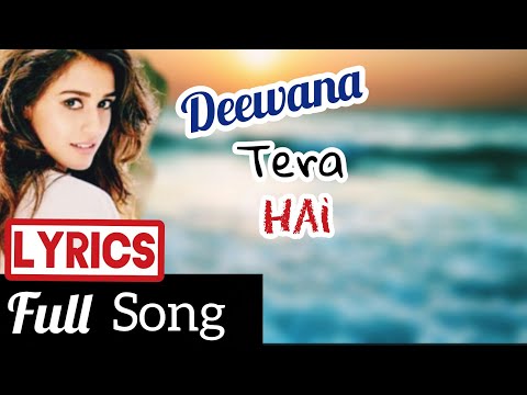Deewana Tera Hai Full Song ( With Lyrics ) Koi Mere Dil Se Poche - Its Lyrics Channel