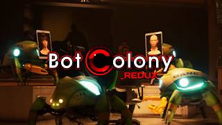 Bot Colony _redux trailer teaser