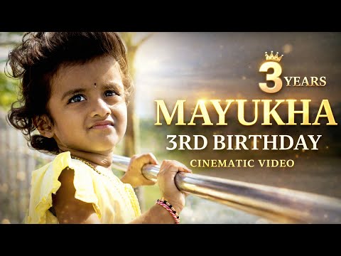 MAYUKHA 3RD BIRTHDAY l 4K CINEMATIC VIDEO
