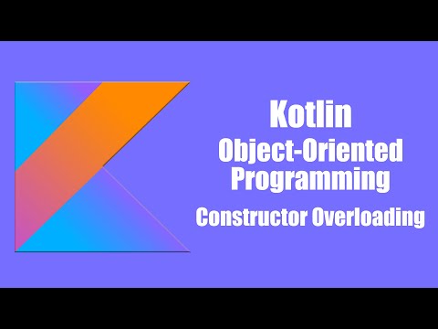 Constructor Overloading Kotlin Object Oriented Programming