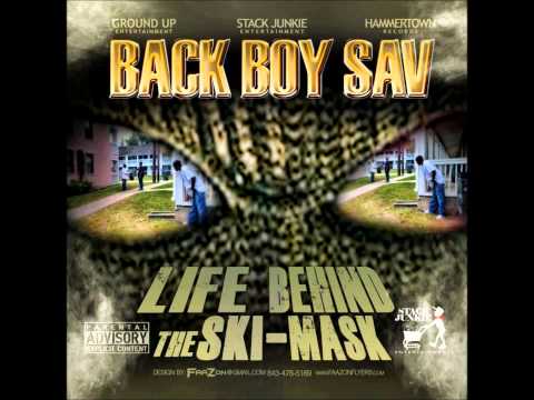 BACK BOY SAV - LIFE BEHIND THE SKI-MASK