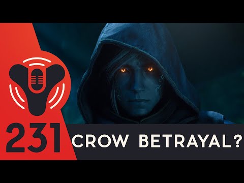 Destiny Community Podcast Ep. 231 - Crow Betrayal? (ft. Hoplite )