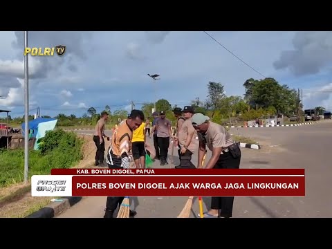 PRESISI UPDATE: POLRES BOVEN DIGOEL JAGA &amp; LESTARIKAN LINGKUNGAN 01/05/2025 (16.00)
