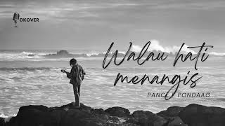 Download lagu Walau hati menangis - Pance Pondaag cover slowrock  mp3
