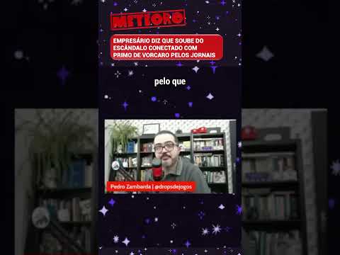 EMPRESÁRIO DIZ QUE SOUBE DO ESCÂNDALO CONECTADO COM PRIMO DE VORCARO PELOS JORNAIS