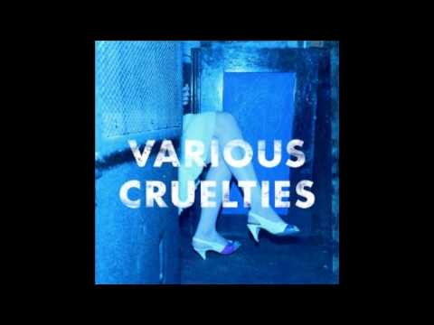 Various Cruelties | Beautiful Delirium