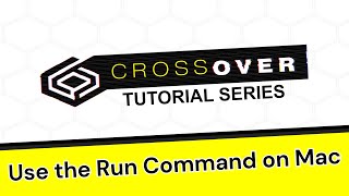 Using the Run Command to Set Up Windows Applications in CrossOver Mac