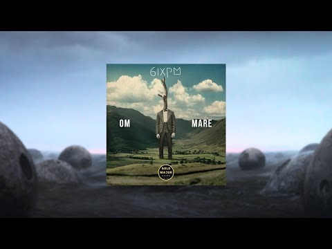 6ixpm - Om mare