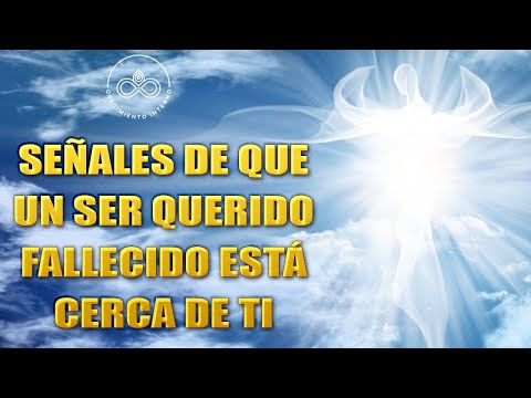 Clear signs that a deceased loved one is near you. Connect with the other side.