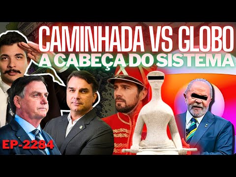 Caminhada: FRUTOS e a SAFADEZA da GLOBO + A Cabeça do Sistema + Flávio e o APOIO Internacional
