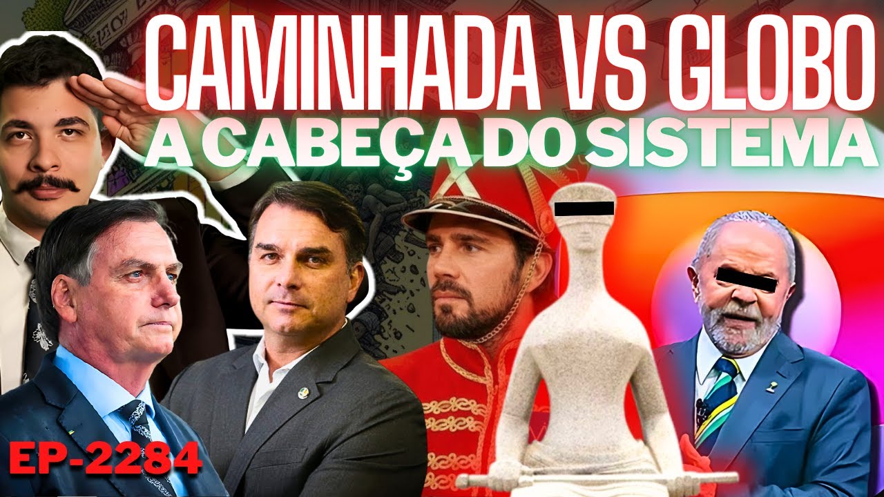 Caminhada: FRUTOS e a SAFADEZA da GLOBO + A Cabeça do Sistema + Flávio e o APOIO Internacional