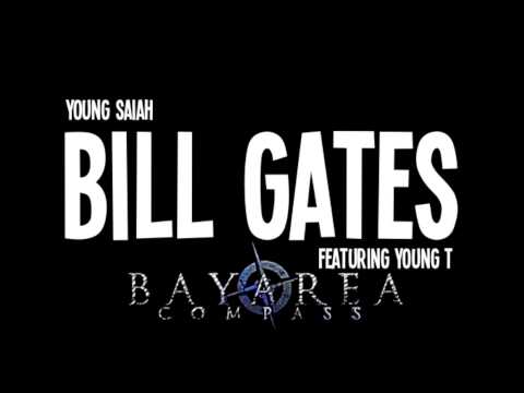 Young Saiah ft. Young T - Bill Gates [BayAreaCompass]