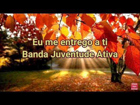 Eu Me Entrego A Ti video