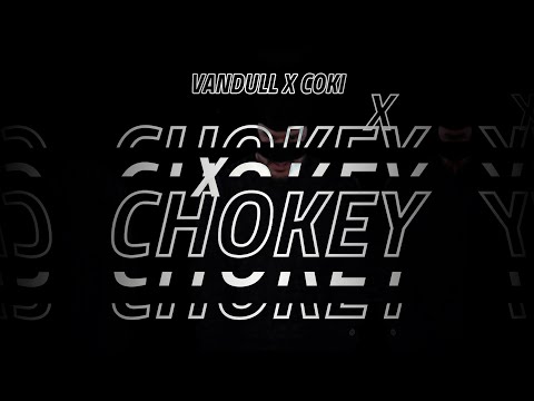 Vandull x Coki = Chokey