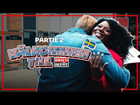 Si même un suédois choisit Brico Dépot, pourquoi pas vous ? - Episode 2