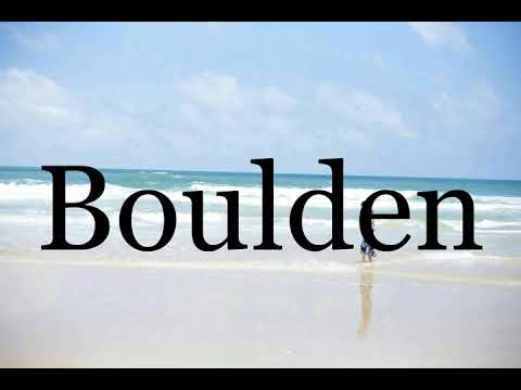 How To Pronounce Boulden🌈🌈🌈🌈🌈🌈Pronunciation Of Boulden