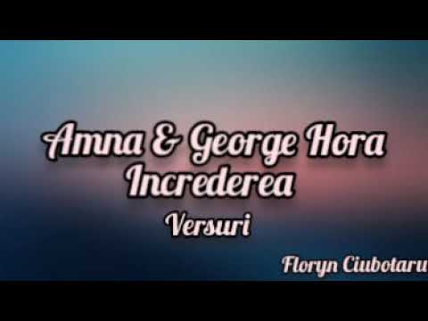 Amna ✖️ George Hora. ÎNCREDEREA. (Versuri/Lirycs).