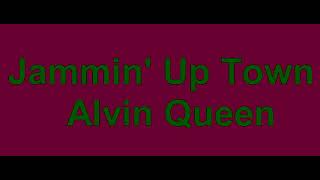 Jammin  Up Town  - Alvin Queen