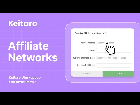 Keitaro Workspace and Resources 5: Affiliate Networks
