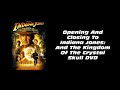 Opening And Closing To Indiana Jones And The Kingdom Of The Crystal Skull 2008 DVD