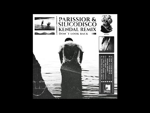 INCOMING : Parissior & Silicodisco - Don't Look Back (Kendal Remix) #Banshees