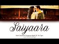 Saiyaara full song with lyrics in hindi, english and romanised.