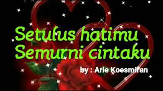 Download lagu Setulus hatimu, semurni cintamu - Arie Koesmiran mp3