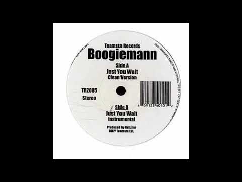 Boogieman - Just You Wait