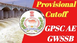 GPSC AE GWSSB Provisional Cut-off I Provision Cut-off Analysis of GPSC Assistant Engineer GWSSB