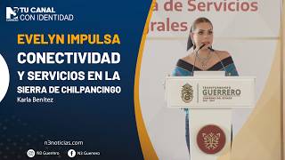 Evelyn impulsa conectividad y servicios en la Sierra de Chilpancingo