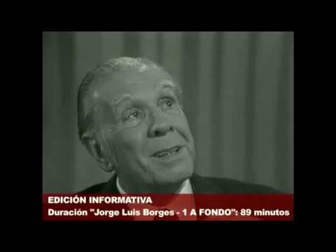 BORGES, Jorge Luis 1 - A FONDO (EDICIÓN INFORMATIVA)