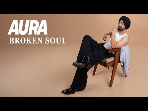 Broken Soul I Diljit Dosanjh I Aura I Raj Ranjodh I MixSingh