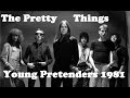 THE PRETTY THINGS - YOUNG PRETENDERS (lost new-wave/power pop album 1981) Phil May & Wally Waller