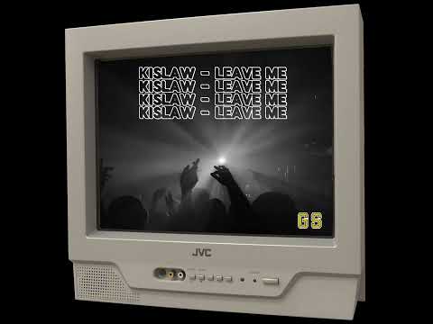 Kislaw- Leave Me (GS007)