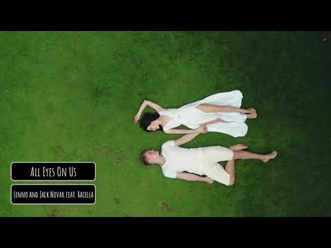 Lenno and Jack Novak feat  Racella - All Eyes On Us