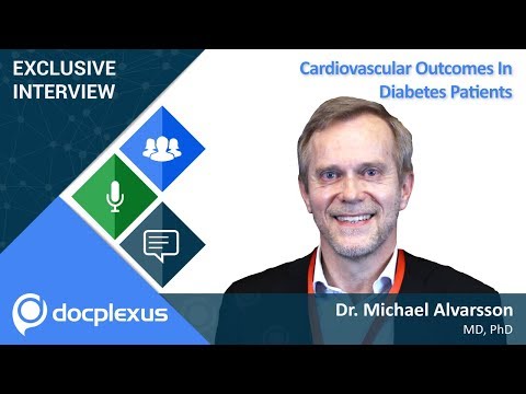 Dr. Michael Alvarsson Talks About “Cardiovascular Outcomes In Diabetes Patients”