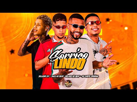 SORRISO LINDO - MC CHEFE ORIGINAL, GELADO NO BEAT, DUCK NO BEAT FEAT BOLADIN 211