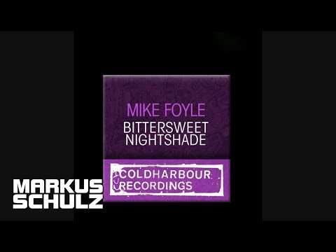 Mike Foyle - Bittersweet Nightshade (Markus Schulz Return to Coldharbour Remix)