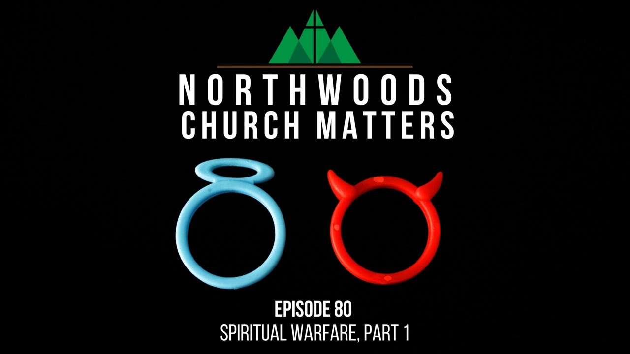 Episode 80 || Spiritual Warfare (Part One)