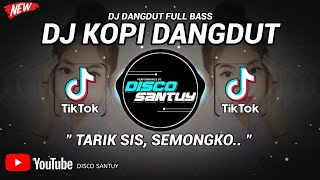 Download lagu DJ KOPI DANGDUT TERBARU 2022 HIGH BASS mp3