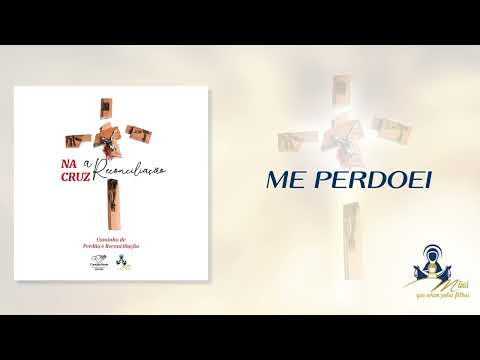 Me Perdoei - Grupo Mães Que Oram Pelos Filhos