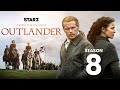 Outlander Season 8 Release Date & What To Expect!!