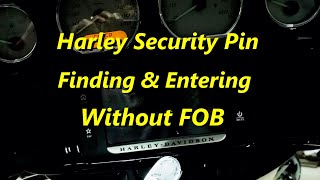 Harley Security Pin - Finding And Entering Without FOB