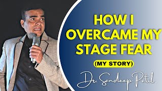 How I overcame my stage fear. | Public speaking training. | by Dr. Sandeep Patil.