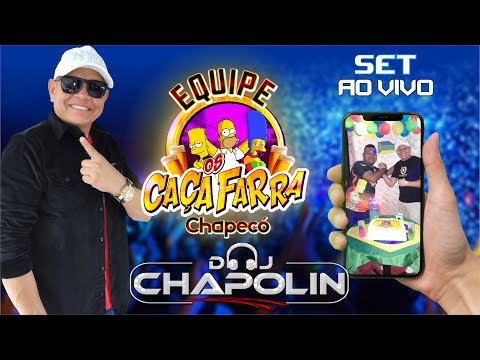 DJ CHAPOLIN   SET AO VIVO EQ  CAÇA FARRA CHAPECÓ