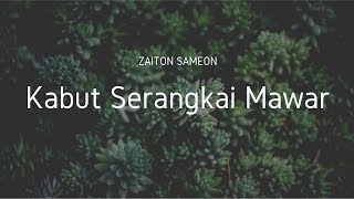 Zaiton Sameon - Kabut Serangkai Mawar