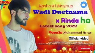 Wadi Duetnam x Rinda ho || @Mohammad Asrar || Latest Kashmiri mashup || 2022